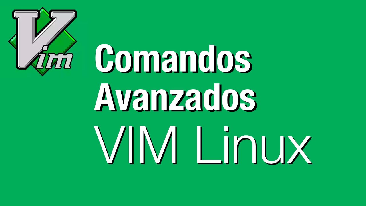 VIM sobre Linux, comandos avanzados y plugins #linuxIO - YouTube