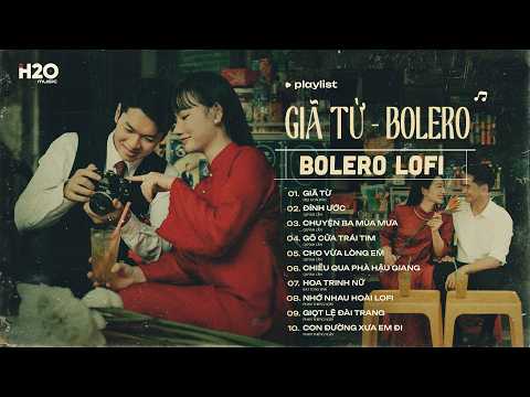 Giã Từ, Đính Ước, Chuyện Ba Mùa Mưa - Nhạc Bolero Lofi Trữ Tình - Nhạc Vàng Bất Hủ Chọn Lọc Hay Nhất