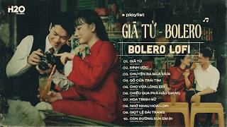 Giã Từ, Đính Ước, Chuyện Ba Mùa Mưa - Nhạc Bolero Lofi Trữ Tình - Nhạc Vàng Bất Hủ Chọn Lọc Hay Nhất