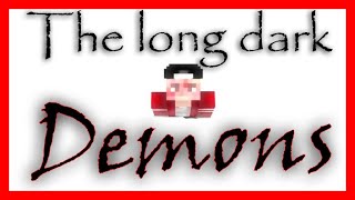 THE LONG DARK - DEMONS - KEVIN | Clip