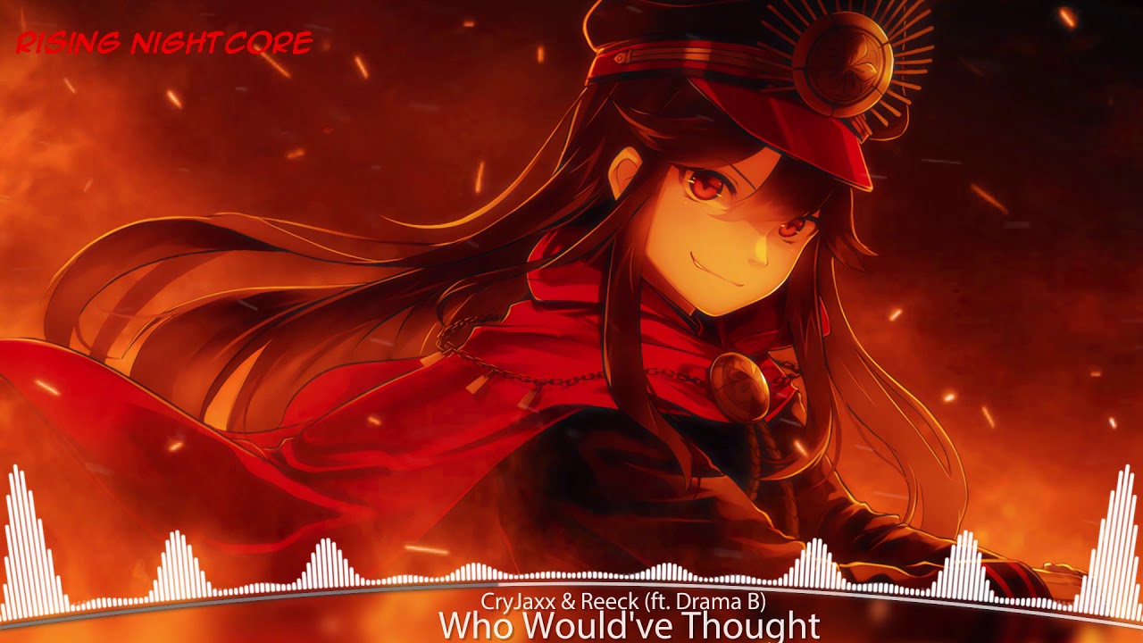 Nightcore - Who Would've Thought