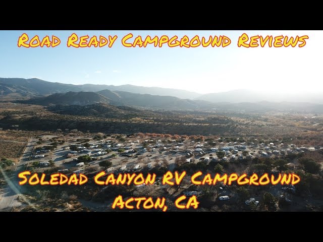 Campground Reviews | 1000 Trails Soledad Canyon RV & Camping Resort