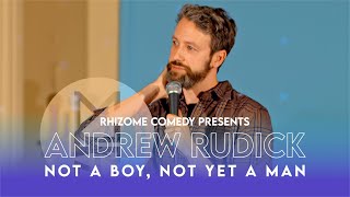 Andrew Rudick - Not A Boy, Not Yet A Man | Full Comedy Special
