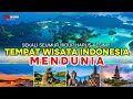 Surga Di Indonesia ‼️ Inilah 10 TEMPAT WISATA TERBAIK DI INDONESIA YANG MENDUNIA