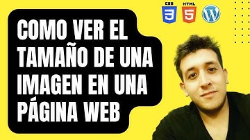 ✅ ¿Cómo ver el tamaño de las imagenes en una página web?