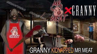 Granny Mr meat Psychopath full Gameplay | Granny ne Mr Meat 🍖 ka kiya Kidnapped