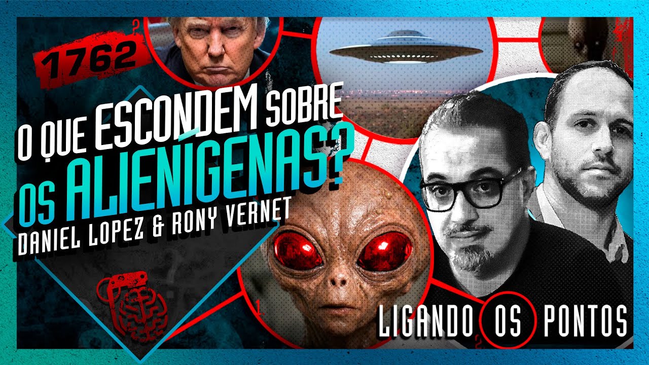 O QUE ESCONDEM SOBRE OS ALIENÍGENAS?: DANIEL LOPEZ E RONY VERNET - Inteligência Ltda. Podcast 
