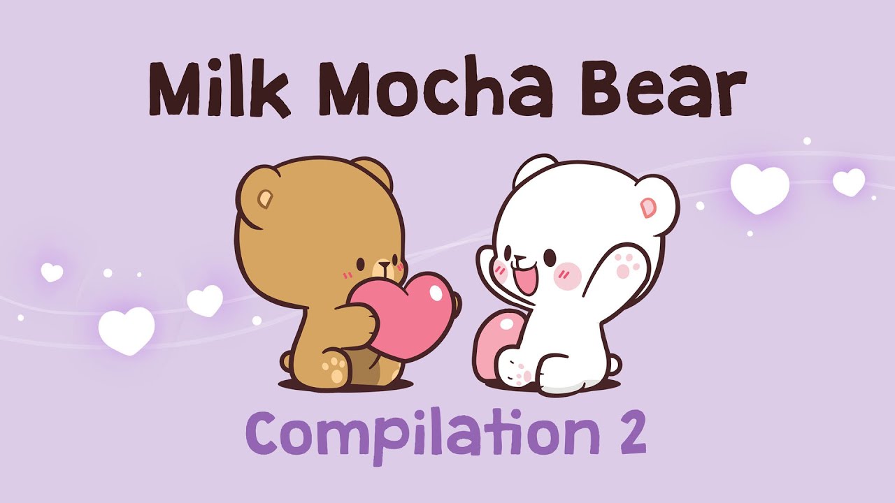 Daily Life of Milk Mocha | Milk Mocha Bear Compilation 2 - YouTube