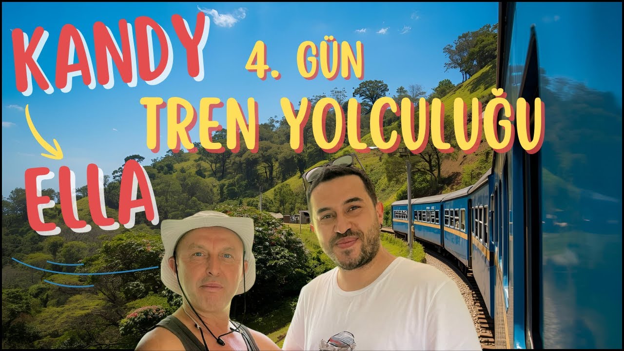 Dünyanın En Güzel Tren Yolculuğu: Kandy → Ella | Sri Lanka Vlog /4