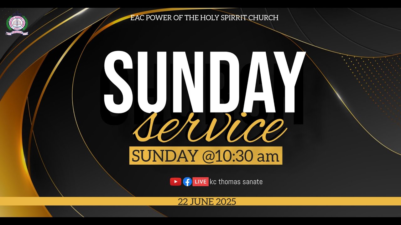 EAC POWER OF THE HOLY SPIRIT CHURCH || SUNDAY WORSHIP SERVICE || 22 ...
