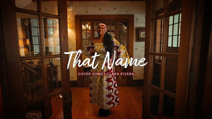 That Name - Cover Song - Clara Rivera | Yolanda Ad...