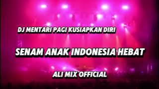 DJ MENTARI PAGI KUSIAPKAN DIRI BASS GACOR - SENAM ANAK INDONESIA HEBAT Nwmxx2025βΌοΈ