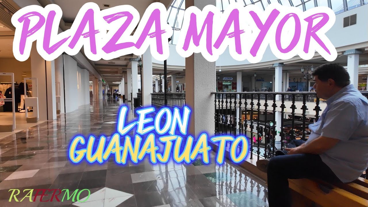 PLAZA MAYOR LEON GUANAJUATO