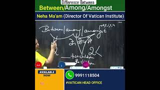 Difference Between - Between/Among/Amongst  Neha Ma'am || Vatican Institute Rohtak ||