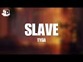 Tyga Slave Lyrics 