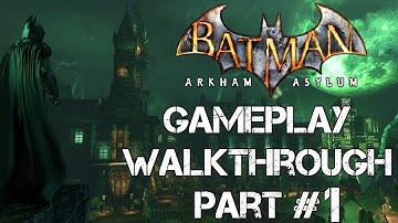 Batman Arkham Asylum Gameplay Walkthrough Part #1- INTRO