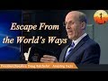 Doug Batchelor - Escape From the World’s Ways (Lesson: 4)