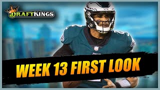 DRAFTKINGS NFL WEEK 13 FIRST LOOK | Top DraftKings Picks