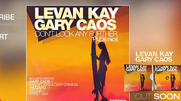 Levan Kay & Gary Caos Ft Elenice - Don't Look Any Further (Pacha Recordings) * Out Soon