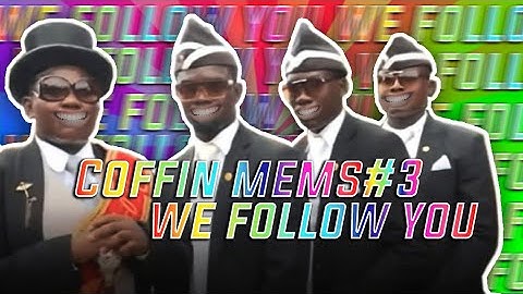 BEST OF COFFIN DANCING MEME COMPILATION  #3