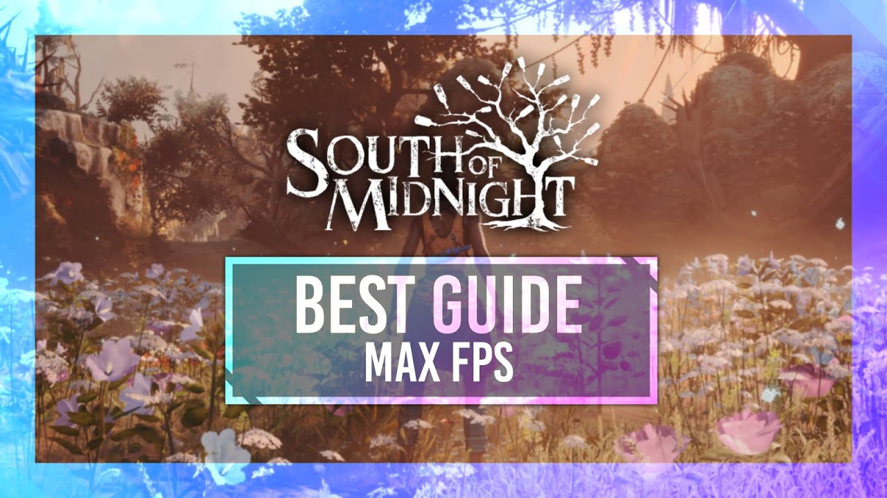 BEST Optimization Guide | South of Midnight | Max FPS | Best Settings thumbnail