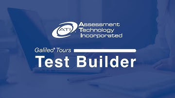 Galileo Test Builder Makes Creating Formative Assessments Easy and Efficient