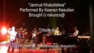 Keenan Nasution # Jamrud Khatulistiwa (Tribute to 33 Tahun Keenan Nasution Berkarya)