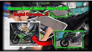 Modifikasi Sticker Decal Kawasaki Ninja 250FI || Pemasangan stiker decal Full Body
