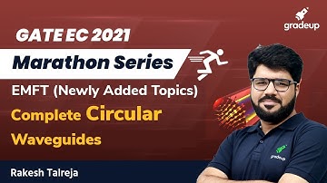 EMFT | Circular Waveguide | GATE EC 2021| Newly Added Topics | Gradeup