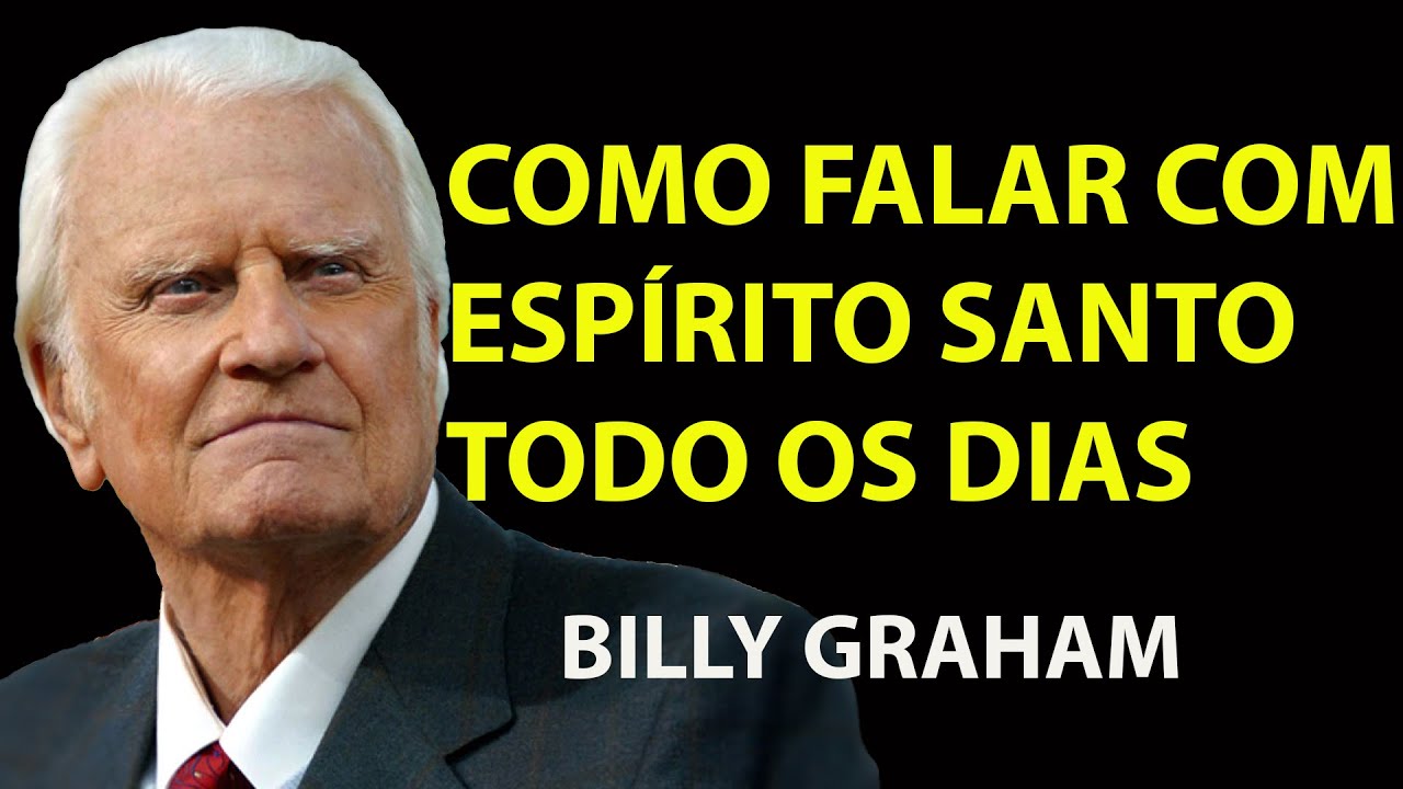 APRENDA AGORA MESMO; Como Falar com o Espírito Santo | Motivação De Billy Graham