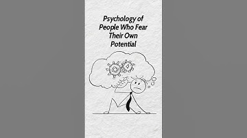 Psychology of People Who Fear Their Own Potential