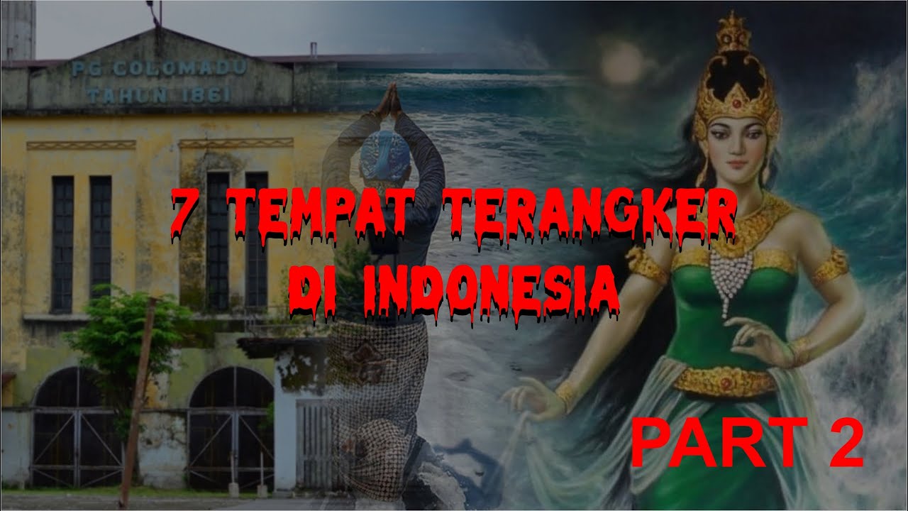 Angker Explorasi 7 Tempat ter angker di indonesia berserta sejarah\\Part 2 ...