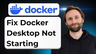 How to Fix Docker Desktop Not Starting [Full Guide 2026]