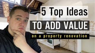 5 Ways To Drastically Increase the Value of a Property  Refurbishment Hacks