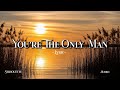 You're The Only Man ❤️ | Emotional Romantic Ballad 2026 (Lyrics) | Silhouette Audio