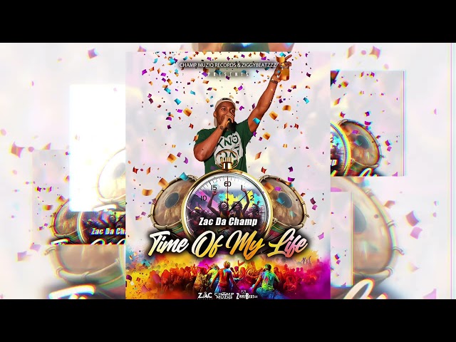 Zac Da Champ - TIME OF MY LIFE  [ LOVE PILL RIDDIM} SOCA 2024 class=