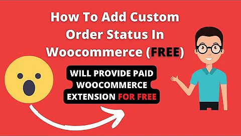 How to Add Custom Order Status in WooCommerce in 2022 FOR FREE | Woocommerce Tutorials