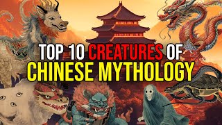 10 Mythical Creatures from Chinese Mythology