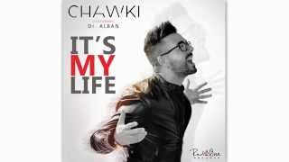Chawki - It's My Life ft. Dr. Alban (EXCLUSIVE) | شوقي Resimi