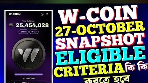 W COIN Listing Update | W COIN Snapshot 27 OCTOBER | W COIN Airdrop Eligible Criteria