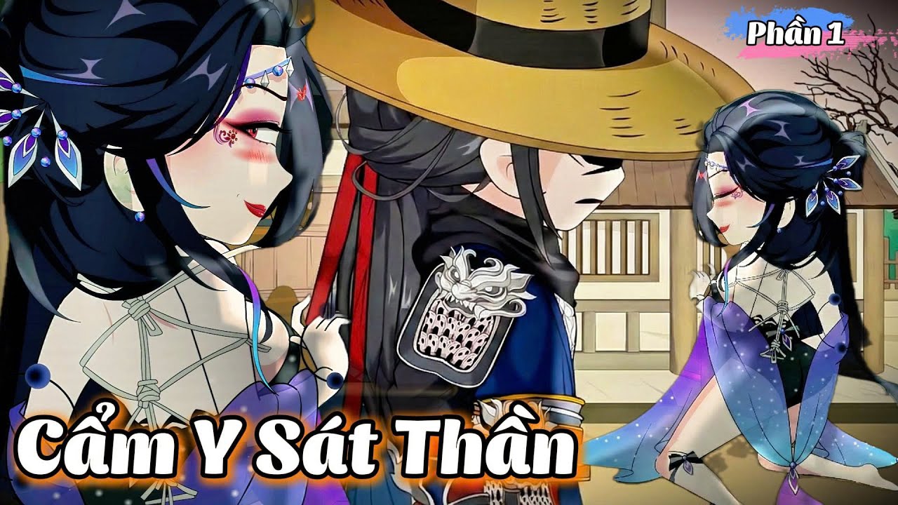 ( Phần 1 ) Cẩm Y Sát Thần l Hanuu