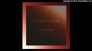 DJ Kalunga - Da Família Fofucho (Instrumental Kuduro)