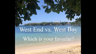 Roatan - West End vs  West Bay - Which is your favorite?  [Roatan, Honduras]