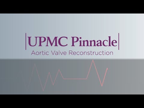 UPMC Pinnacle - Aortic Valve Reconstruction