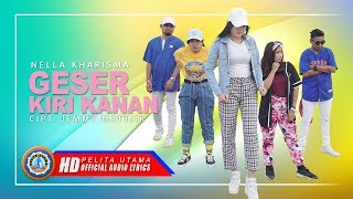 Nella Kharisma - GESER KIRI KANAN | Lagu Terpopuler 2021 ( Video Lyric) [HD]