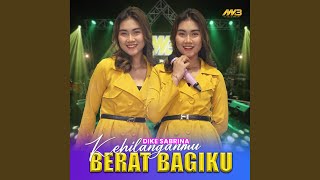 Kehilanganmu Berat Bagiku