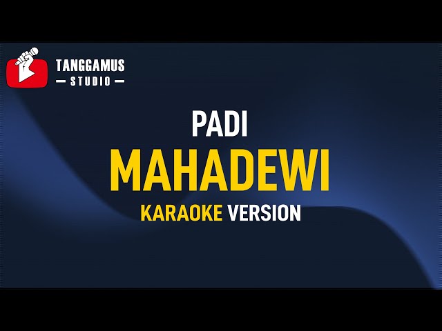 Mahadewi - Padi (Karaoke) class=