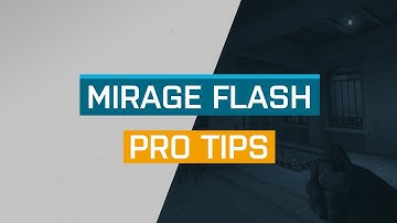 CS:GO - ProTips: Mirage - T Flash for B-Apps