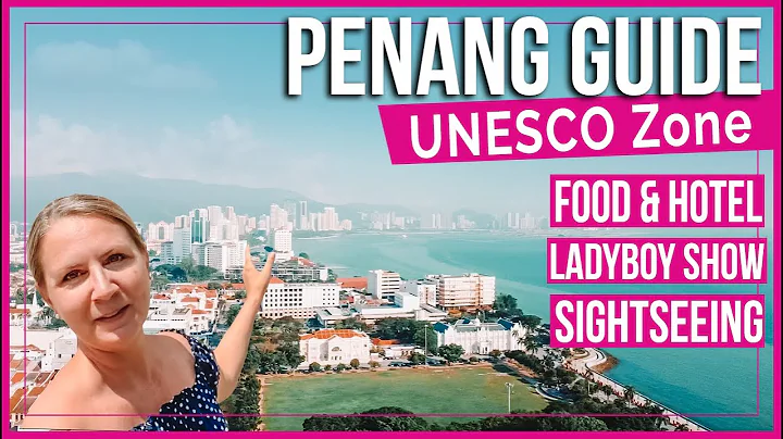 Penang Travel Guide | Food, Ladyboy Show, UNESCO S...