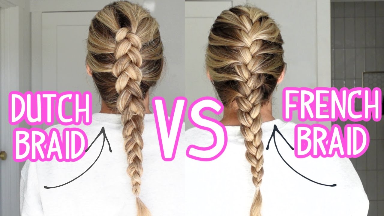DUTCH BRAID VS FRENCH BRAID! HOW TO BRAID ON YOUR OWN HAIR! Short, Medium, & Long Hair